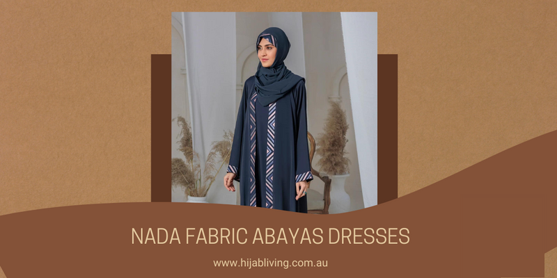 Elevate Your Wardrobe with Nada Fabric Abayas Dresses: Your Ultimate Guide to Stylish Modest Fashion